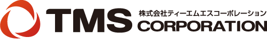 TMS CORPORATION 株式会社ティーエムエスコーポレーション